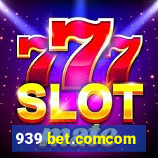 939 bet.comcom